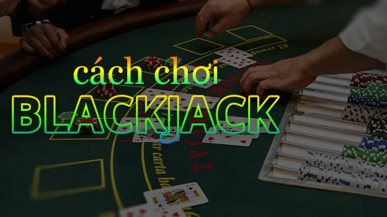 Trò Chơi Blackjack ManClub Hướng Dẫn Chi Tiết Và Chiến Thuật Thắng Lớn