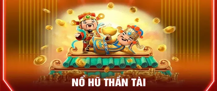 Khám Phá Trò Chơi Nổ Hũ Thần Tài Tại ManClub Với Cơ Hội Trúng Thưởng Lớn